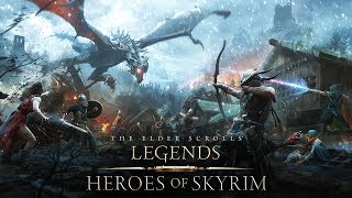 The Elder Scrolls: Legends - Heroes of Skyrim Trailer
