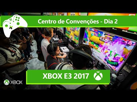 Xbox E3 2017 -  Centro de Convenções - Dia 02
