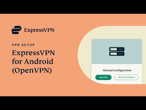  Android OpenVPN setup tutorial with ExpressVPN