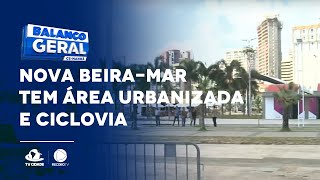 Novo calçadão: Nova Beira-Mar tem área urbanizada, ciclovia e pista de cooper