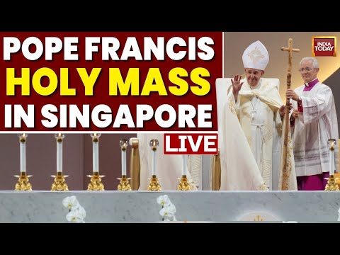 Pope Francis LIVE: Pope Francis Attends Holy Mass | Pope Singapore Visit Live | India Today Live