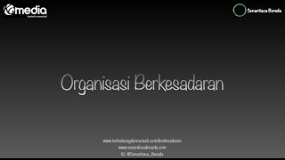 BERKESADARAN (MINDFULNESS) - ORGANISASI BERKESADARAN