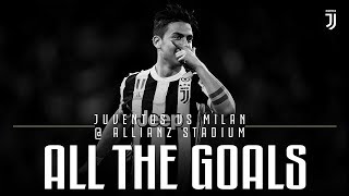 Juventus vs AC Milan @ Allianz Stadium: ALL THE GOALS!