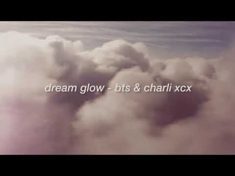 "dream glow" - bts & charli xcx but ur escaping reality & flying in ur dreams // triple layered edit