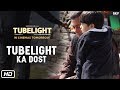 Tubelight- Tubelight Ka Dost-Behind The Scenes- Salman Khan- Releasing on 23rd June
