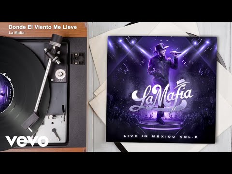 La Mafia - Donde El Viento Me Lleve (Audio/En Vivo)