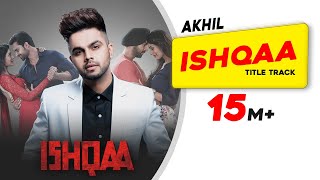 Ishqaa – Akhil Video HD