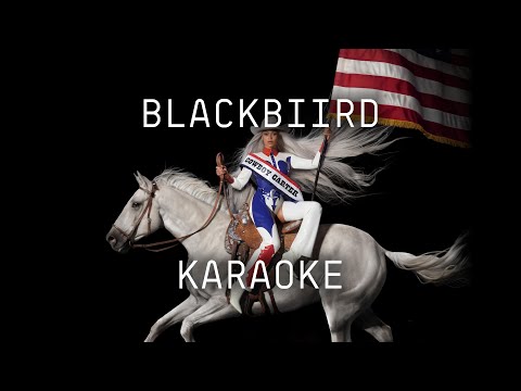 Beyoncé - BLACKBIIRD (KARAOKE with LYRICS)