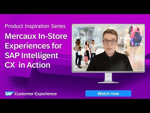 Mercaux In-Store Experiences for SAP Intelligent CX in Action | Product Inspiration Series