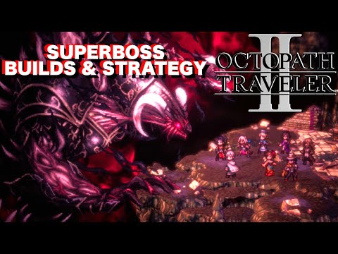 Octopath Traveler 2 - How to Beat Galdera the Fallen (Boss Strategy + All 8 Character Builds)