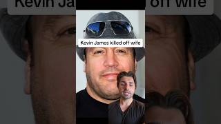 Kevin James wrote off wife
