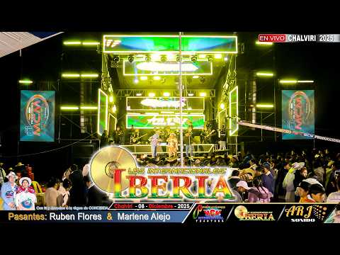 Grupo IBERIA EN VIVO CHALVIRI - POTOSI 2025 - MCM Producciones ( Pasantes: Ruben & Marlene)