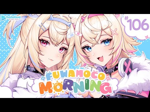 【FUWAMOCO MORNING】episode 106 🐾 #FWMCMORNING