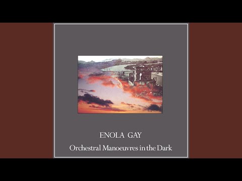 Orchestral Manoeuvres In The Dark - Enola Gay (The…