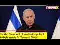 Turkish President Slams Netanyahu | Labels Israels As Terrorist State | NewsX