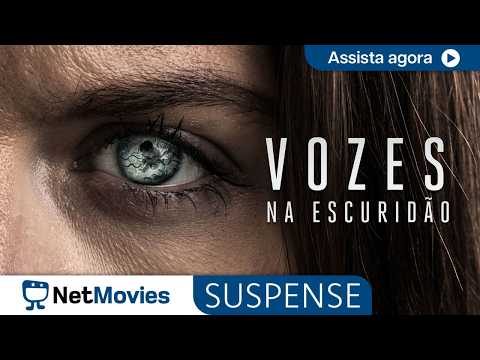 Vozes na Escuridão - Filme Completo Dublado - Filme de Suspense | NetMovies Suspense