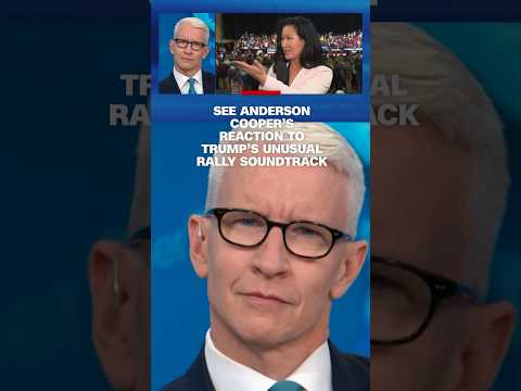 See Anderson Cooper’s reaction to Trump’s unusual rally soundtrack