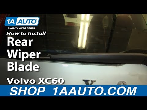 VOLVO XC 60 - Rear Windshield Wiper Blade Replacement