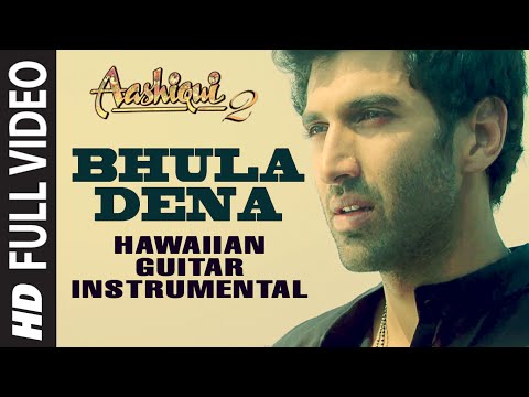 Upload mp3 to YouTube and audio cutter for Bhula Dena Aashiqui 2 Instrumental Hawaiian Guitar  Aditya Roy Kapur Shraddha Kapoor download from Youtube