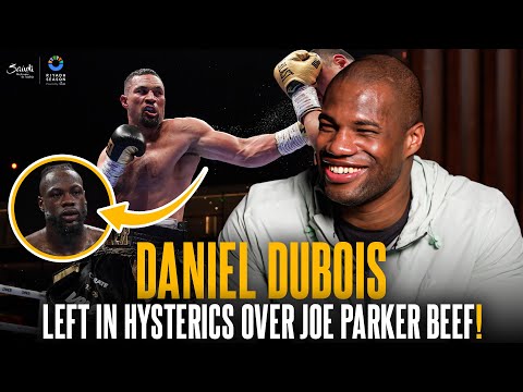 Daniel Dubois left in HYSTERICS over Joe Parker BEEF, SLAMS Wilder comparison & Admits One FEAR 😳