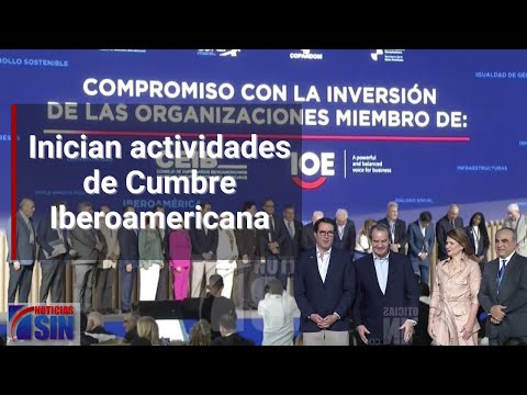 Inician actividades de Cumbre Iberoamericana