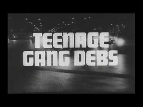 Teenage Gang Debs'