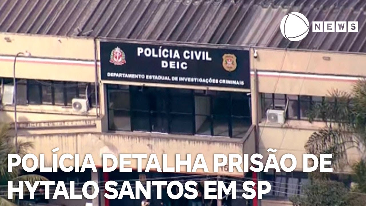 Polícia detalha prisão de Hytalo Santos em São Paulo