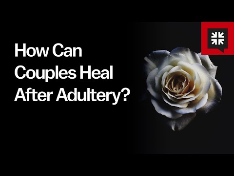 How Can Couples Heal After Adultery? // Ask Pastor John