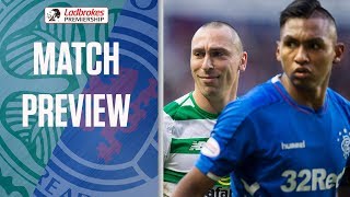 Celtic v Rangers Match Preview | Can Gerrard Win at Celtic Park? | Ladbrokes Premiership
