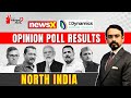 The 2024 North India Result | NewsX D-Dynamics Opinion Poll