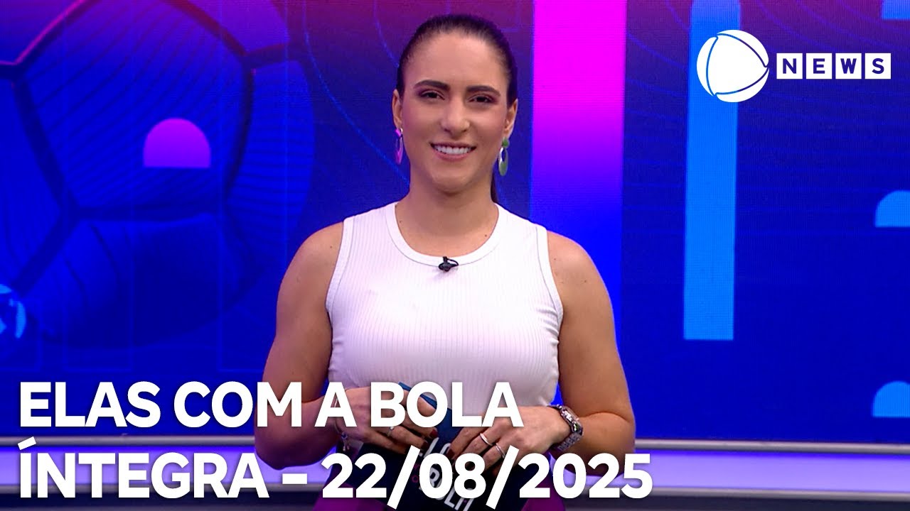 Elas com a Bola   22082025