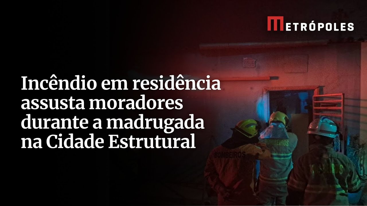Incêndio em residência assusta moradores durante a madrugada na Cidade Estrutural