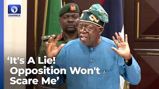 'It's A Lie! Opposition Won't Scare Me' Says Tinubu [Full Speech]