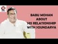 Babu Mohan about his relationship with Soundarya & her father- Interview