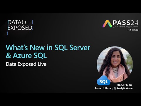 What’s New in SQL Server & Azure SQL | Data Exposed Live @ PASS Summit 2024