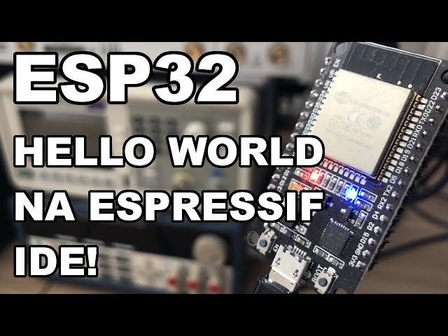 ESP32 NA ESPRESSIF IDE HELLO WORLD!