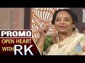 Senior Actress K.R Vijaya: Open Heart with RK- Promo