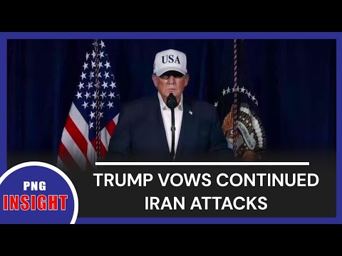 Trump Vows Continued Iran Attacks