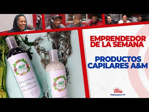 Productos Capilares A&M (Emprededora de la Semana)