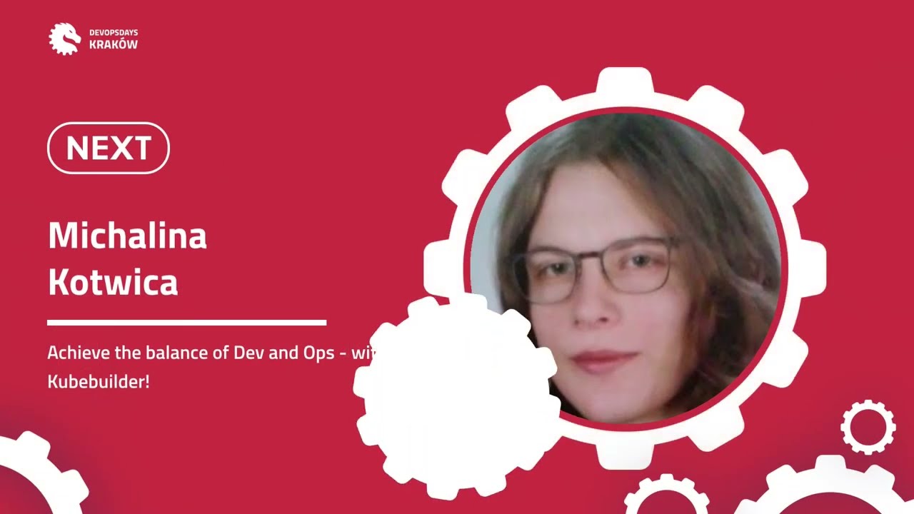 DevOpsDays Kraków 2024 - accomplish  the balance of Dev and Ops - with Kubebuilder! (Michalina Kotwica)