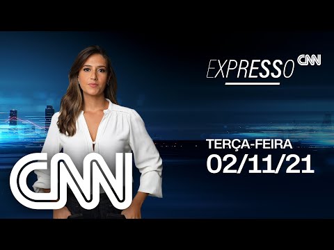 AO VIVO: EXPRESSO CNN - 02/11/2021