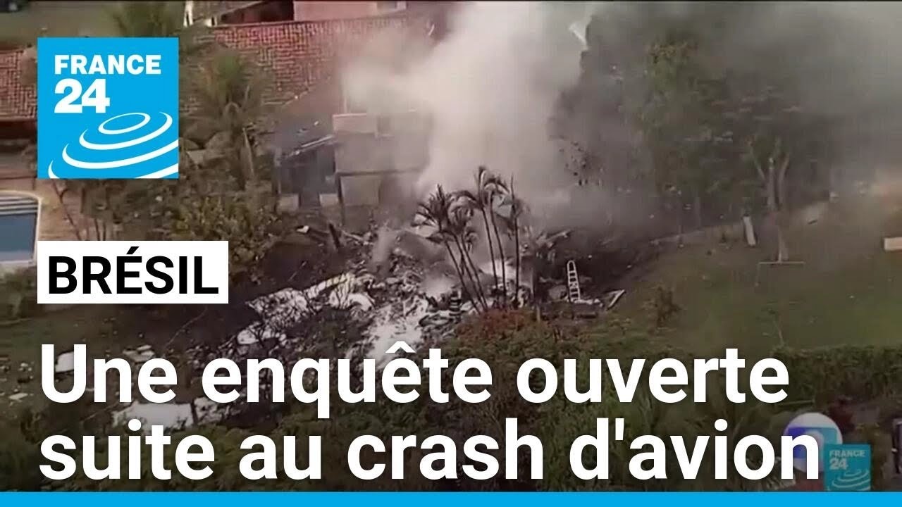 Crash d'avion au Brésil : une enquête est ouverte pour déterminer les causes du drame