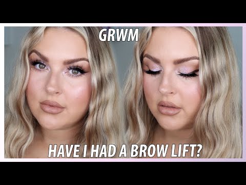 Have I had a brow lift" ? Chit Chat GRWM