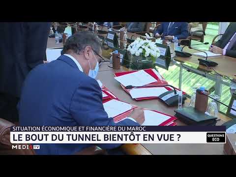 Situation économique et financière du Maroc: le bout du tunnel bientôt en vue?
