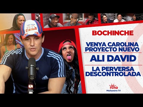 ALI DAVID - La Perversa Descontrolada - REGRESA VENYA CAROLINA - El Bochinche