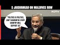 S Jaishankar On Maldives Row: Cant Guarantee Every Nation Will Support Us