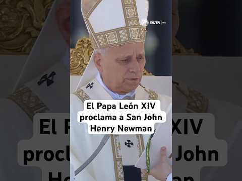 El Papa León XIV proclama a San John Henry Newman