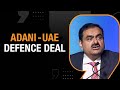 Adani Group And Edge Group Usher Big Tech Defence Ties Between India & UAE