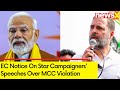 EC Notice On Star Campaigners Speeches Over MCC Violation | BJP, Congress Seek More Time | NewsX