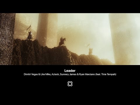 Dimitri Vegas & Like Mike, Azteck, Sunnery James & Ryan Marciano - Leader (feat. Tinie Tempah) Ext M
